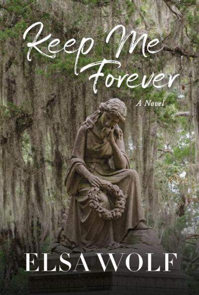 Keep Me Forever A Novel