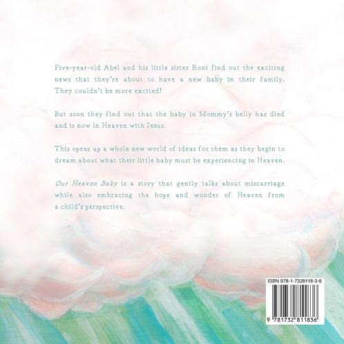 Our Heaven Baby: A Children's Book on Miscarriage and the Hope of Heaven