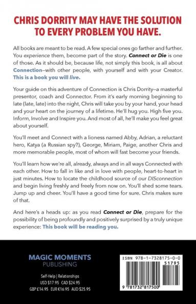 Connect or Die: Because you have never lived until you've experienced the MAGIC of human connection