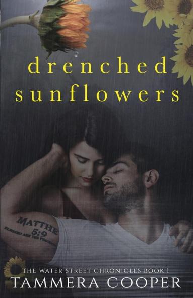 Drenched Sunflowers: 1 (Water Street Chronicles)