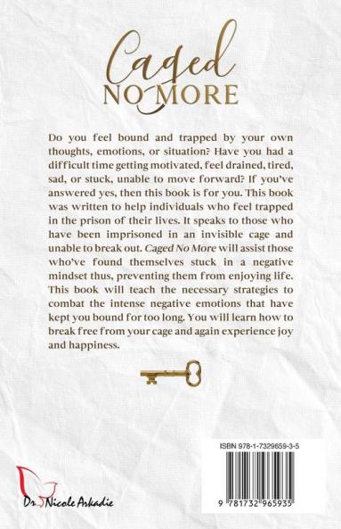 Caged No More: You Have the Keys to Unlock Your Joy & Happiness