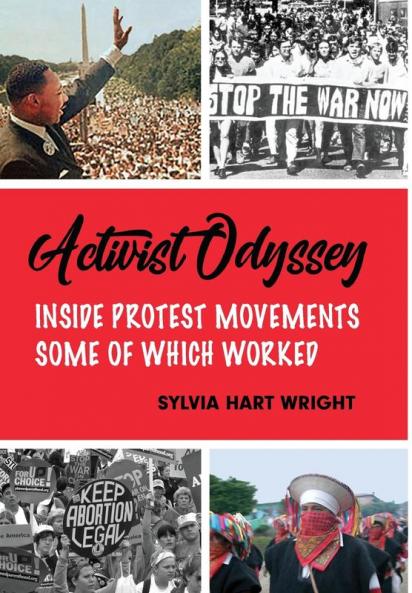 Activist Odyssey: Inside Protest Movements Some of Which Worked