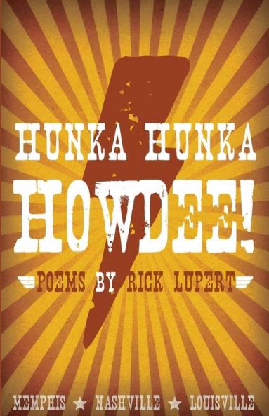 Hunka Hunka Howdee! Poetry from Memphis Nashville and Louisville