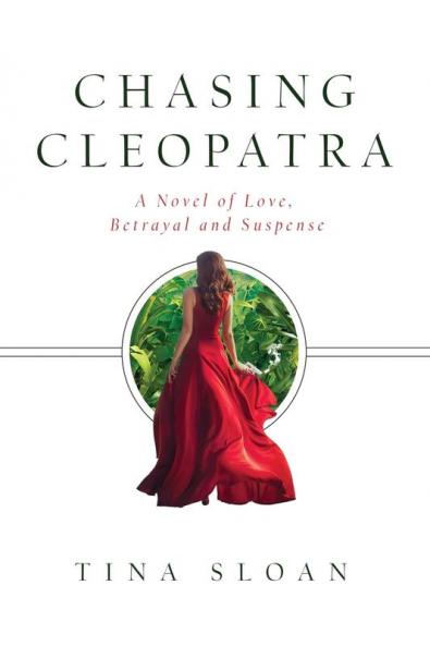 Chasing Cleopatra: A Novel of Love Betrayal and Suspense