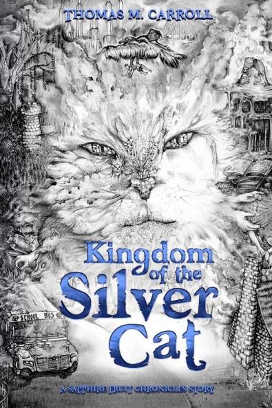 Kingdom of the Silver Cat: 1 (The Sapphire Fruit Chronicles)