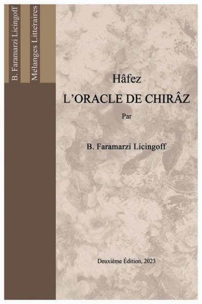 Hâfez, L'Oracle De Chirâz (Mélanges Littéraires) (French Edition)