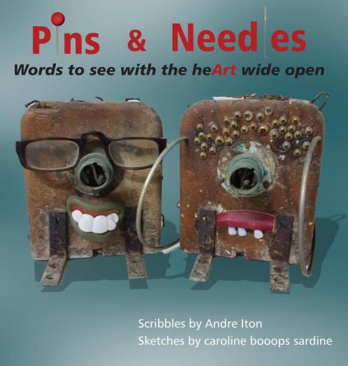 Pins and Needles: Words to see with the heArt wide open