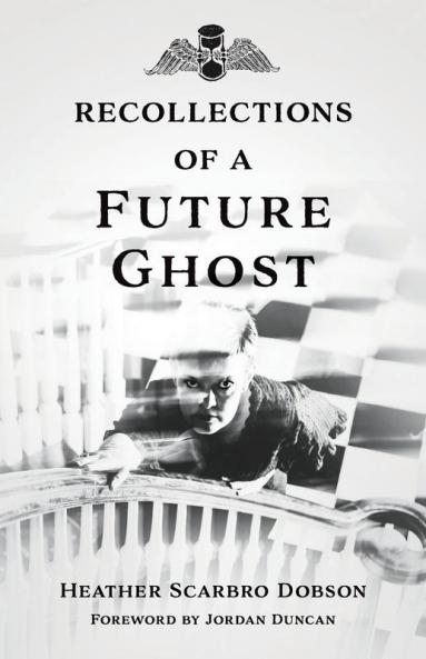 Recollections of a Future Ghost: 2
