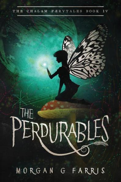 The Perdurables: 4 (Chalam Færytales)