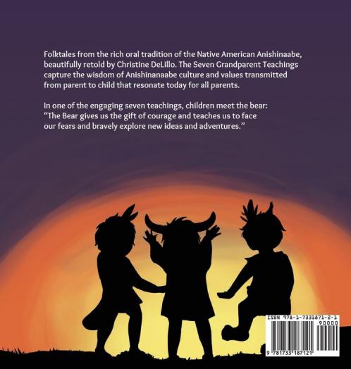 The Seven Grandparent Teachings: An Anishinaabe Folktale