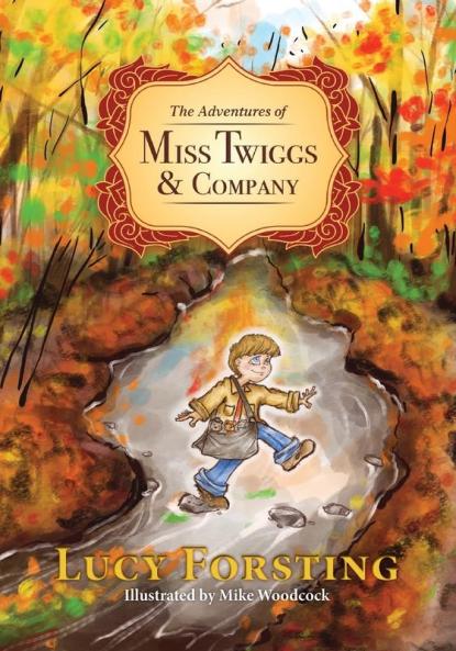 The Adventures of Miss Twiggs & Company: 1 (The Adventures of Miss Twiggs and Company)