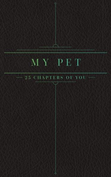 25 Chapters Of You: My Pet