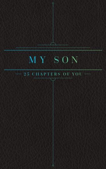 25 Chapters Of You: My Son