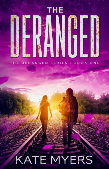 The Deranged: A Young Adult Dystopian Romance - Book One: 1