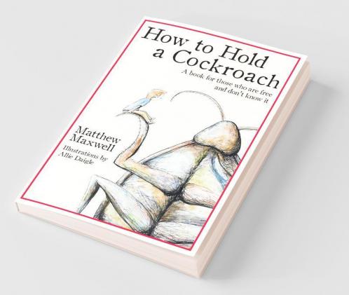 How To Hold a Cockroach