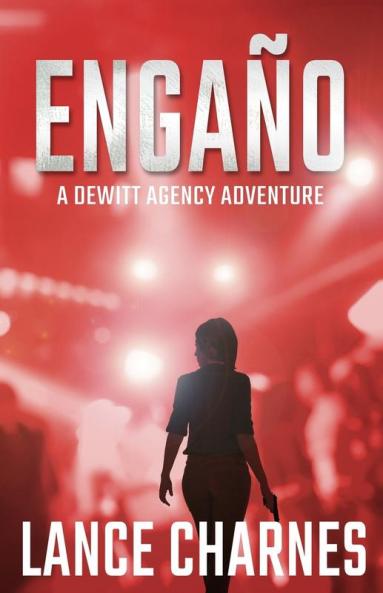Engaño: A Carson Action Thriller (The Dewitt Agency Adventures Book 2)