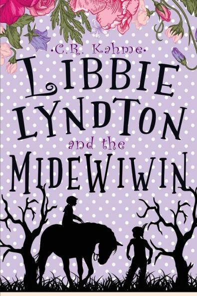 Libbie Lyndton and the Midewiwin: Libbie Lyndton Adventure Series book #3 (The Adventures of Libbie Lyndton)