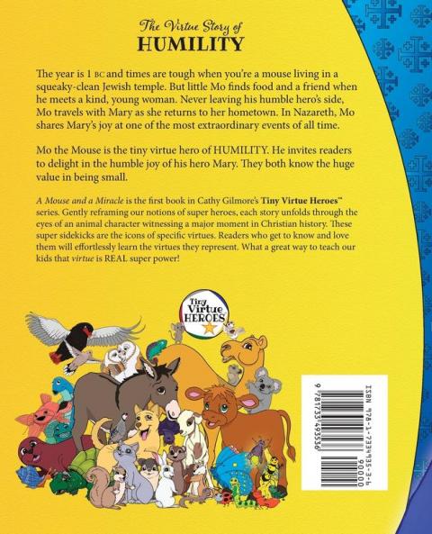 A Mouse and a Miracle the Virtue Story of Humility: The Virtue of Humility: Book One in the Tiny Virtue Heroes Series: 1