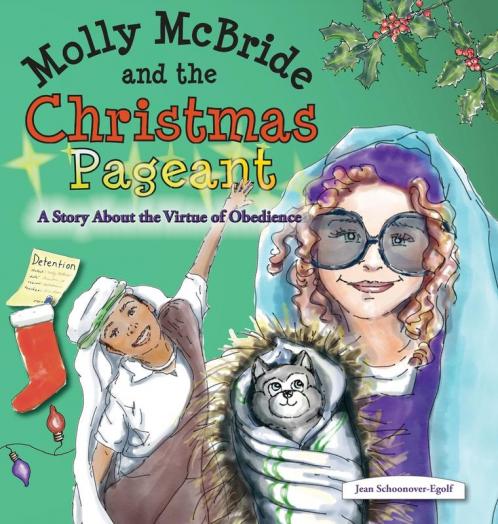 Molly McBride and the Christmas Pageant: A Story About the Virtue of Obedience: 4