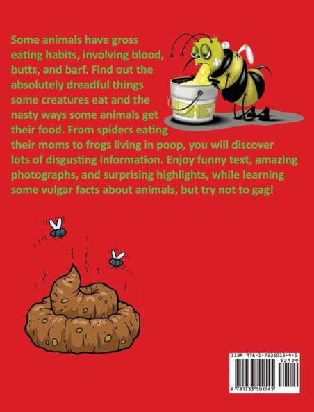 We're Gross Butt We Can't Help It!: Yucky Stuff Animals Love To Eat