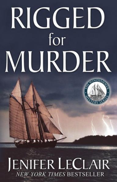 Rigged for Murder: 1 (Windjammer Mystery)