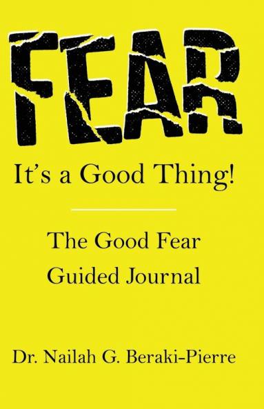 FEAR It's a Good Thing!