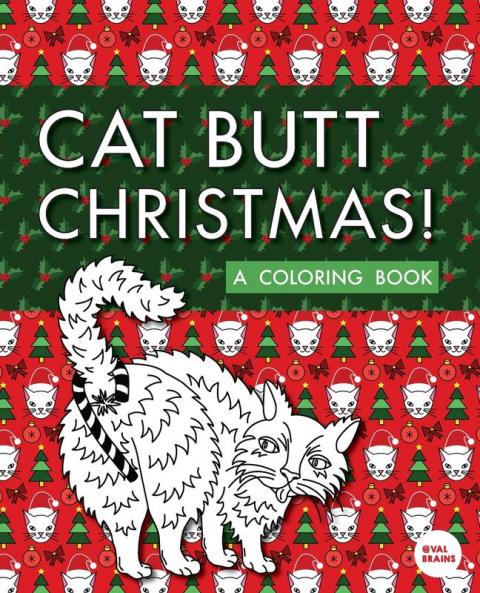Cat Butt Christmas: A Xmas Coloring Book