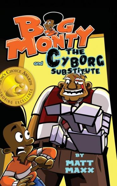 Big Monty and the Cyborg Substitute: 2