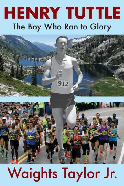 Henry Tuttle: The Boy Who Ran to Glory