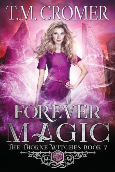 Forever Magic: 7 (Thorne Witches)