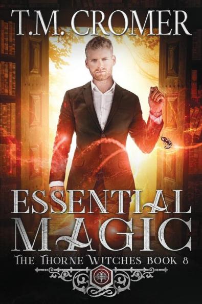 Essential Magic: 8 (Thorne Witches)