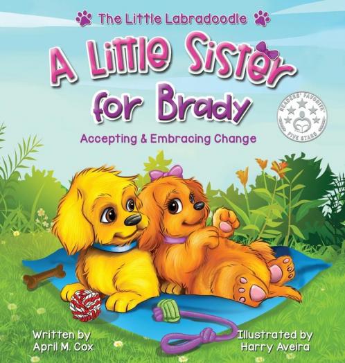 A Little Sister for Brady: A Story About Accepting & Embracing Change: 3 (Little Labradoodle)