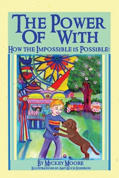 The Power of With: How the Impossible is Possible: 1