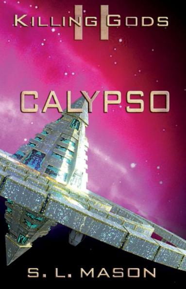 Calypso: An Alternate History Space Opera of Greek Mythology. Dreams can come true and become a race against the nightmare.: 2 (Killing Gods)