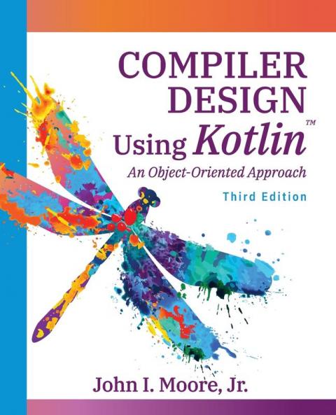 Compiler Design Using Kotlin™