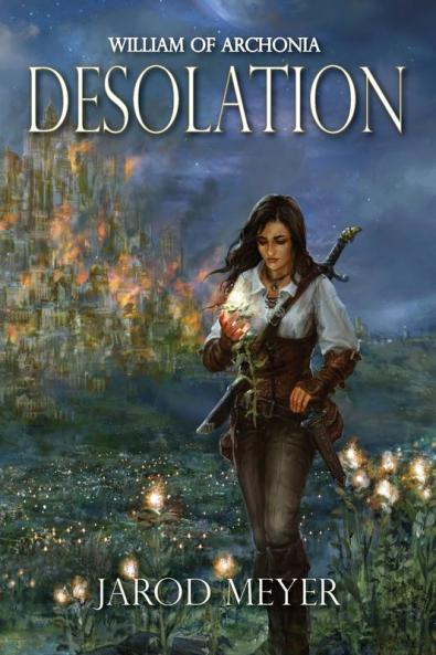 William of Archonia: Volume three: Desolation: 3