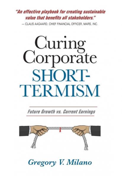 Curing Corporate Short-Termism: Future Growth vs. Current Earnings