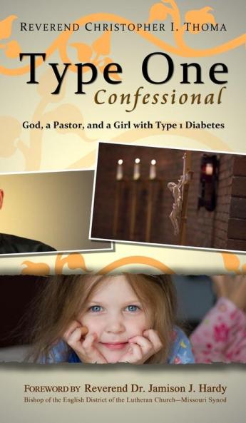 Type One Confessional: God a Pastor and a Girl with Type 1 Diabetes