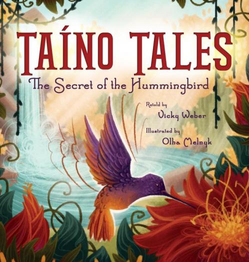 Taíno Tales: The Secret Of The Hummingbird (Taino Tales)