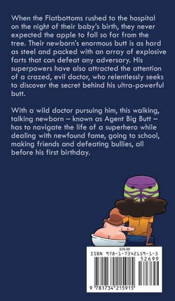 The Birth Of Agent Big Butt: Butt Of Steel Heart Of Gold: 1