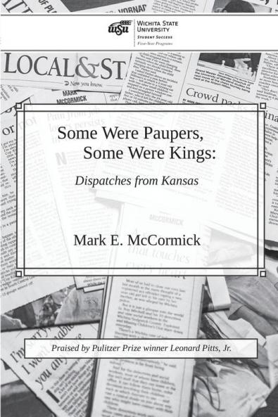 Some Were Paupers Some Were Kings: Dispatches from Kansas