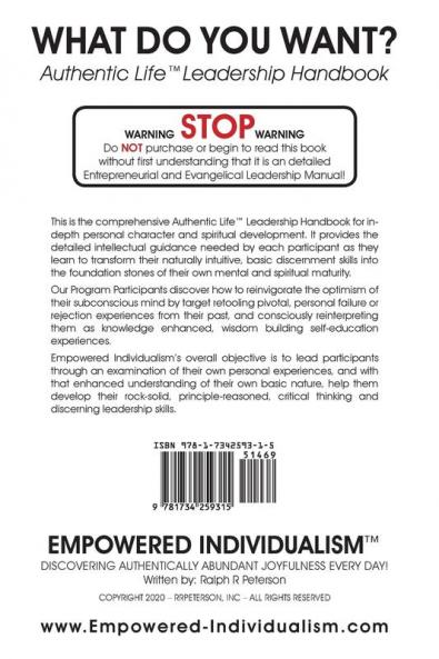EMPOWERED INDIVIDUALISM (What Do You Want?): Discovering Authentically Abundant Joyfulness Every Day! (Authentic Life)