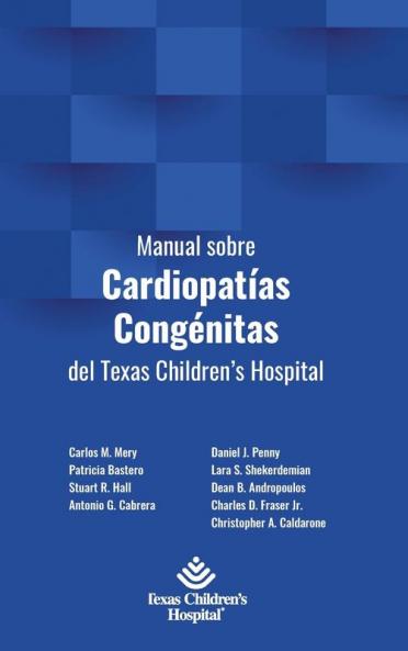 Manual Sobre Cardiopatías Congénitas Del Texas Children'S Hospital (Spanish Edition)