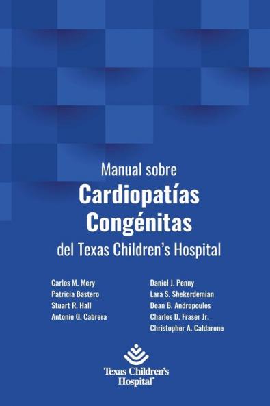 Manual Sobre Cardiopatías Congénitas Del Texas Children'S Hospital (Spanish Edition)