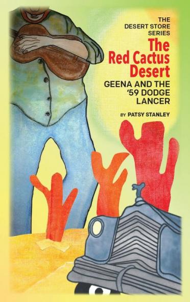The Red Cactus Desert  Geena and the '59 Dodge Lancer