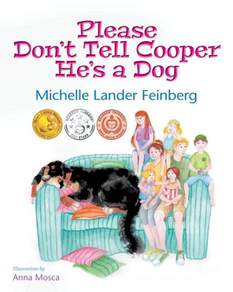 Please Don't Tell Cooper He's a Dog Book 1 of the Cooper the Dog series (Mom's Choice Award Recipient-Gold)