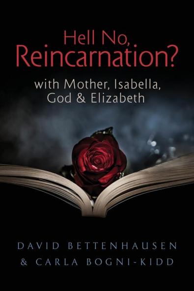 Hell No Reincarnation?: with Mother Isabella God & Elizabeth