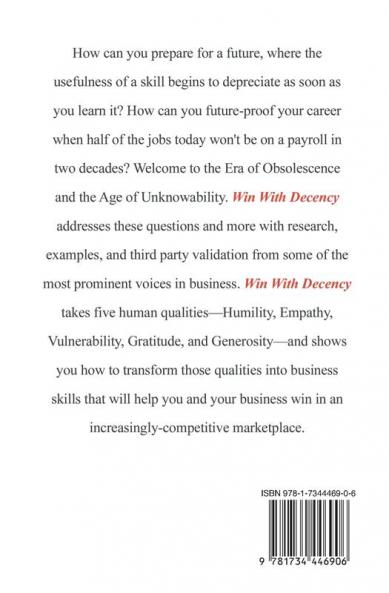 Win With Decency: How to Use Your Better Angels for Better Business
