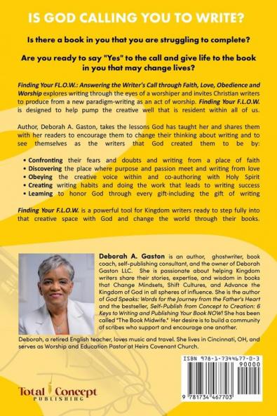 Finding Your F.L.O.W.: Answering the Writer's Call through Faith Love Obedience and Worship