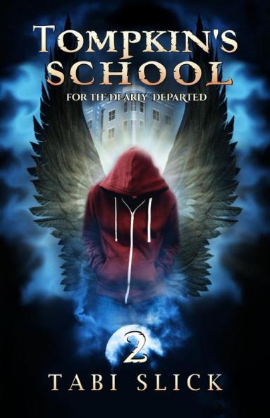 Tompkin's School: For The Dearly Departed: 2 (A Supernatural Academy Trilogy)